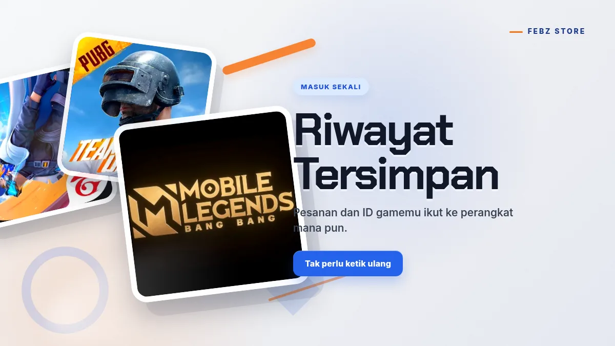 Riwayat pesanan dan ID game tersimpan di akun