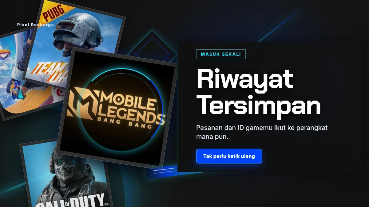 Riwayat pesanan dan ID game tersimpan di akun