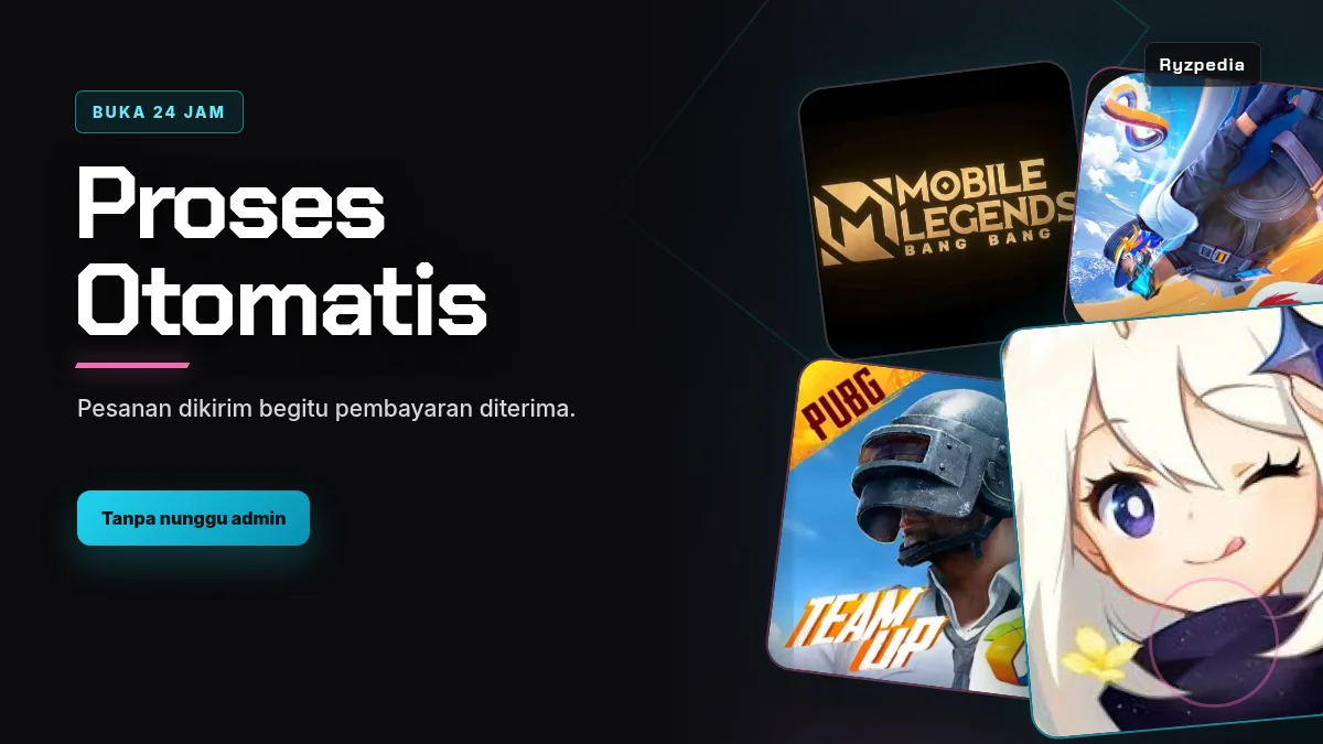 Proses otomatis, buka 24 jam
